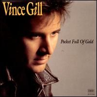 Vince Gill - Pocket Full Of Gold